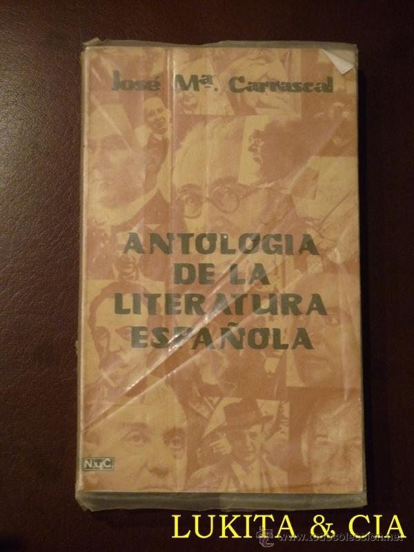 Libros: ANTOLOG&Iacute;A DE LA LITERATURA ESPA&Ntilde;OLA - JOS&Eacute; MAR&Iacute;A CARRASCAL. - Foto 1