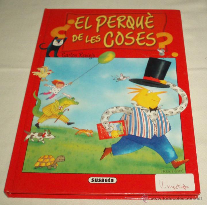 Libros: el perque de les coses  carlos reviejo ediciones susaeta - Foto 1