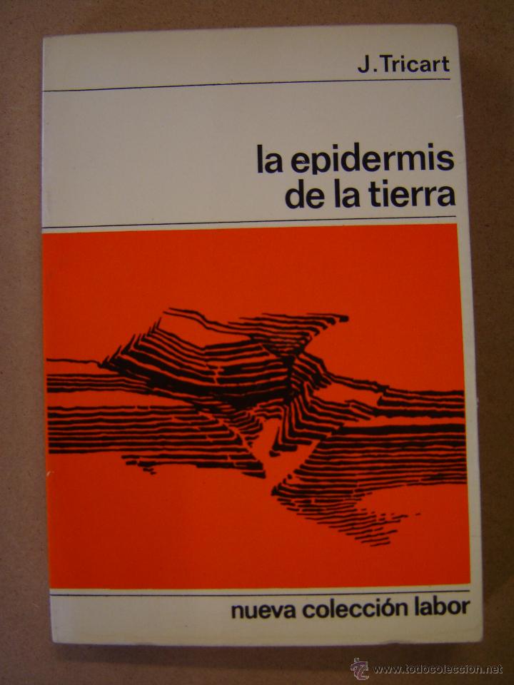 Libros: La epidermis de la Tierra - J. Tricart - Foto 1