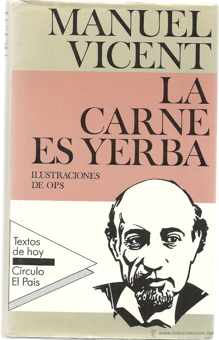 Libros: LA CARNE ES YERBA, MANUEL VICENTE.1987 - Foto 1