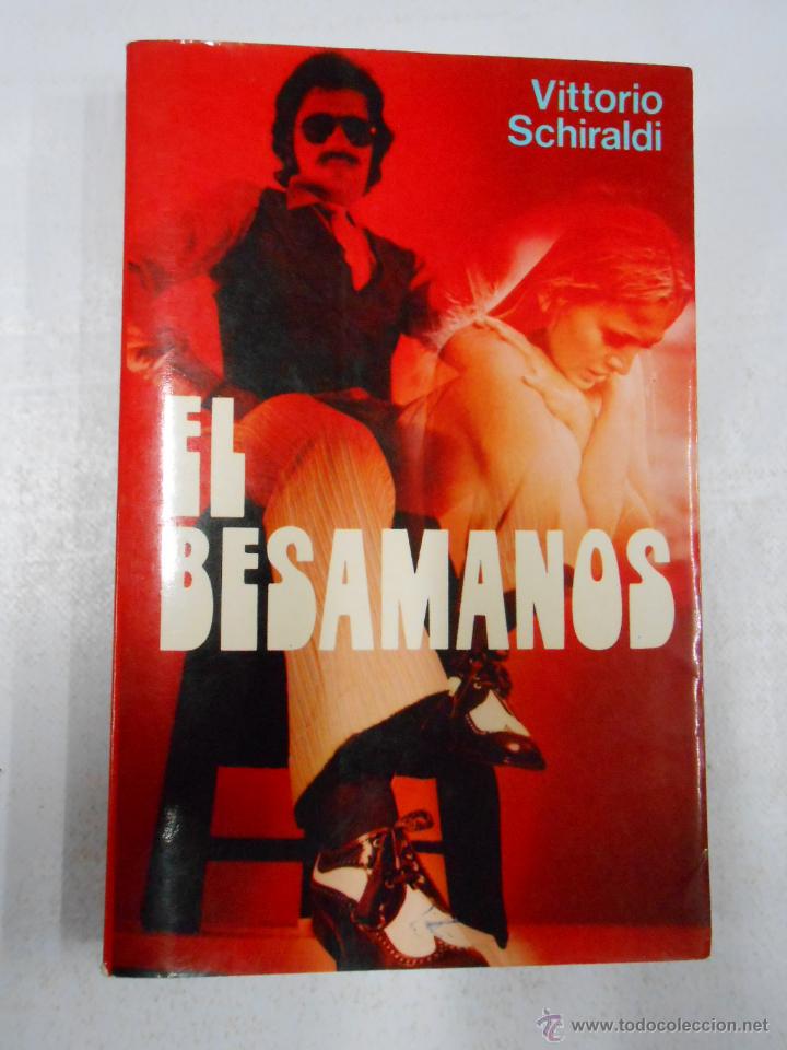Libros: EL BESAMANOS - SCHIRALDI, VITTORIO. TDK40 - - Foto 1