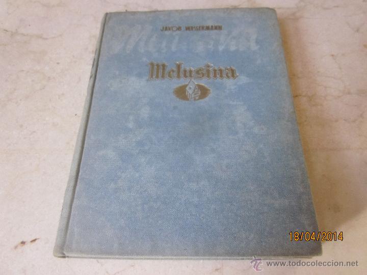 Libros: JAKOB WASSERMAN - MELUSINA - HISPANO AMERICANA DE EDICIONES 1946 - Foto 1