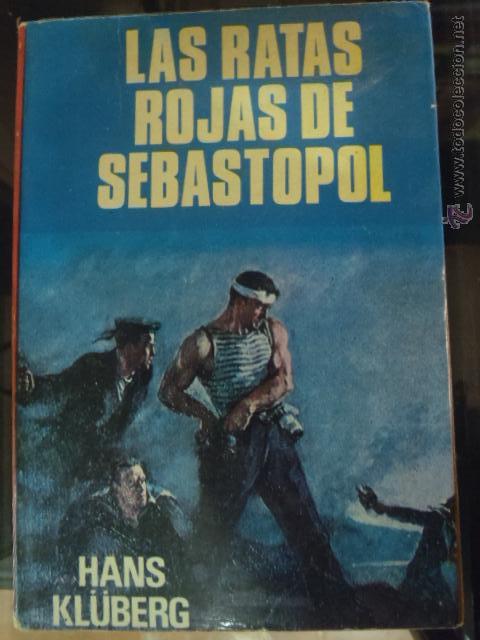 Libros: LAS RATAS ROJAS DE SEBASTOPOL ,HANS KLUBERG. - Foto 1