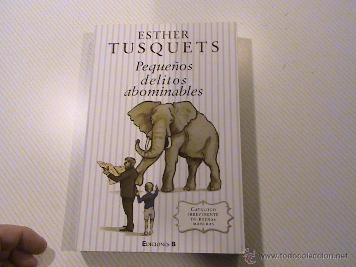 Libros: Peque&ntilde;os delitos abominables. (autor: Esther Tusquets) - Foto 1