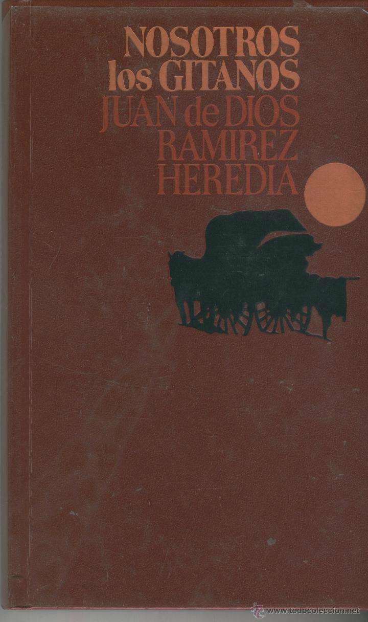 Libros: NOSOTROS LOS GITANOS Ram&iacute;rez Heredia, Juan de Dios- EDITORIAL: C&iacute;rculo de Lectores - Ram&iacute;rez Heredia - Foto 1