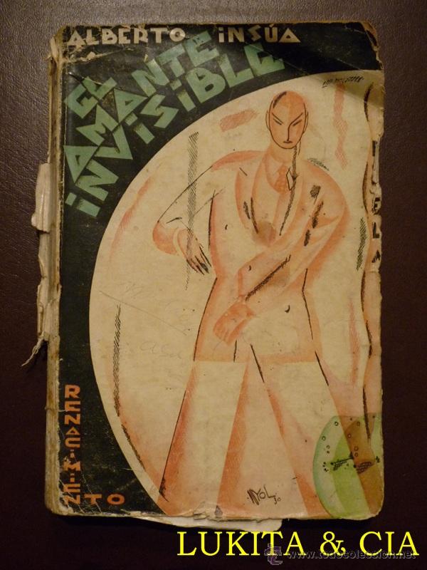Libros: EL AMANTE INVISIBLE. ALBERTO INS&Uacute;A. 1930. - Foto 1
