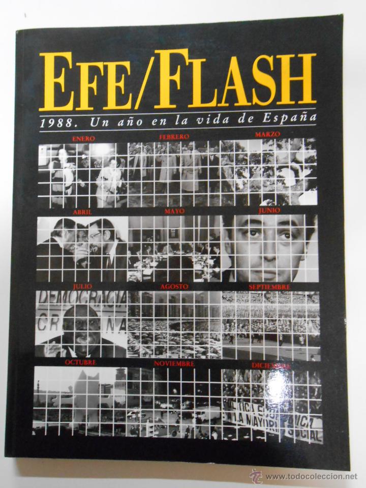 Libros: EFE/FLASH. EFE FLASH. 1988 UN A&Ntilde;O EN LA VIDA DE ESPA&Ntilde;A. TDK185 - - Foto 1