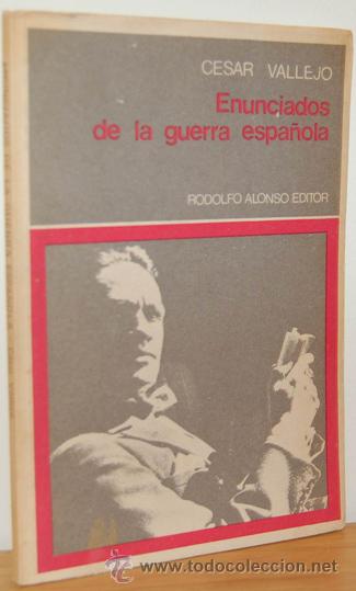 Libros: ENUNCIADOS DE LA GUERRA DE ESPA&Ntilde;A - C&Eacute;SAR VALLEJO - Foto 1