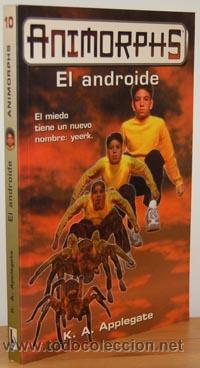 Libros: EL ANDROIDE. 10 ANIMORPHS - K. H. APPLEGATE - Foto 1