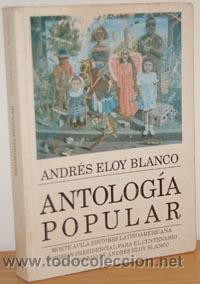 Libros: ANTOLOG&Iacute;A POPULAR - ANDR&Eacute;S ELOY BLANCO - Foto 1