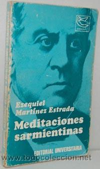 Libros: MEDITACIONES SARMIENTINAS - EZEQUIEL MART&Iacute;NEZ ESTRADA - Foto 1