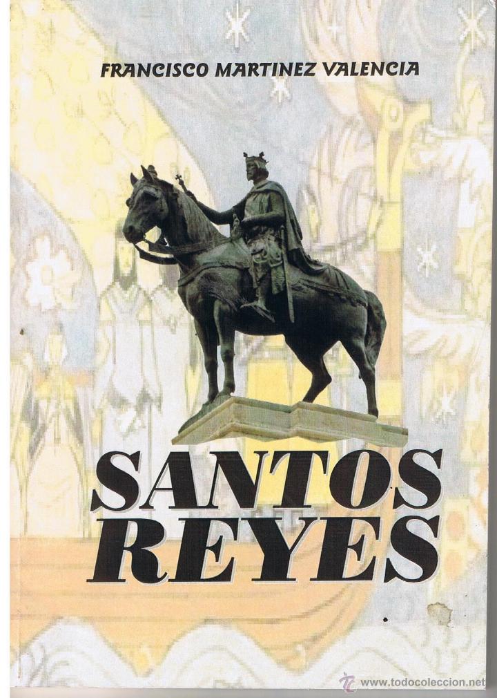 Libros: SANTOS REYES. FRANCISCO MARTINEZ VALENCIA. (B/A35.2) - Foto 1