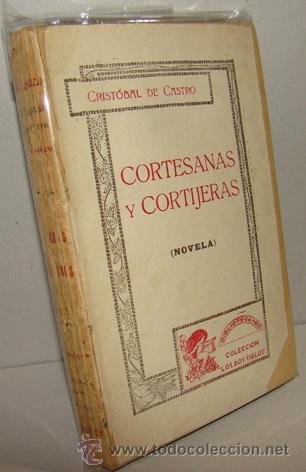 Libros: CORTESANAS Y CORTIJERAS - CRIST&Oacute;BAL DE CASTRO - Foto 1