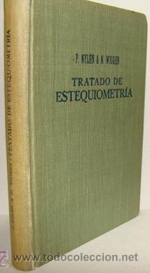 Libros: TRATADO DE ESTEQUIOMETR&Iacute;A - P. NYLEN & N. WIGREN - Foto 1