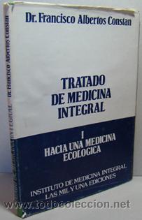 Libri di seconda mano: TRATADO DE MEDICINA INTEGRAL I. HACIA UNA MEDICINA ECOL&Oacute;GICA - FRANCISCO ALBERTOS CONSTAN