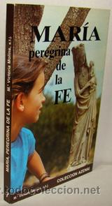 B&uuml;cher: MAR&Iacute;A PEREGRINA DE LA FE - M&ordf; VICTORIA MOLINS, s.t.j.