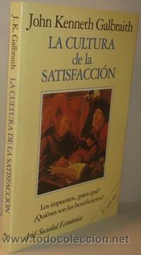 Libros: LA CULTURA DE LA SATISFACCI&Oacute;N - JOHN K. GALBRAITH - Foto 1