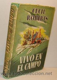 Libros: VIVO EN EL CAMPO - CECIL ROBERTS - Foto 1