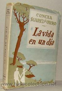 Libros: LA VIDA EN UN D&Iacute;A - CONCHA SU&Aacute;REZ DEL OTERO - Foto 1
