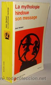 Libros: LA MYTHOLOGIE HINDOUE. SON MESSAGE - JEAN HERBERT - Foto 1