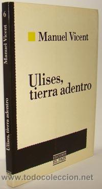 Libros: ULISES, TIERRA ADENTRO - MANUEL VICENT - Foto 1