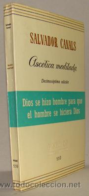 Libros: ASC&Eacute;TICA MEDITADA - SALVADOR CANALS - Foto 1