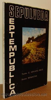 Libros: SEP&Uacute;LVEDA - CARLOS ARNANZ RUIZ - Foto 1