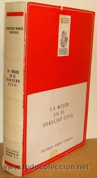 Libros: LA MUJER EN EL DERECHO CIVIL - PLUTARCO MARS&Aacute; VANCELLS - Foto 1