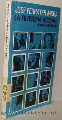 Libros: LA FILOSOF&Iacute;A ACTUAL - JOS&Eacute; FERRATER MORA - Foto 1