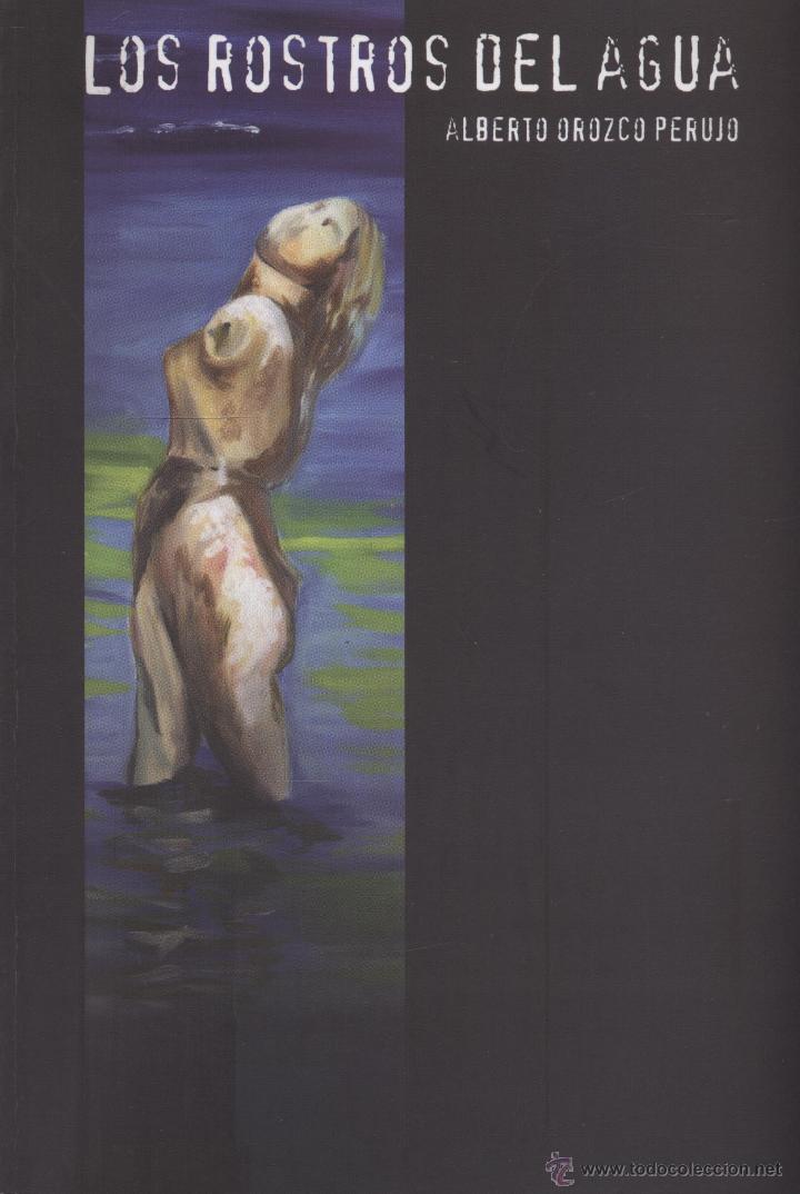 books: Los rostros del agua Alberto Orozco Perujo