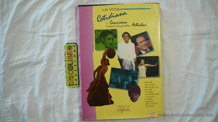 books: LA VIDA COTIDIANA Y CANCIONES. GALER&Iacute;A DE GRANDES ARTISTAS - ESPA&Ntilde;A DE LOS 40 A LOS 90. VOL. 6