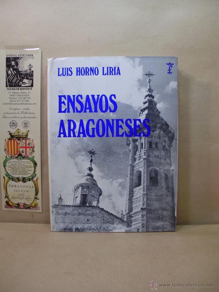 Libros: ENSAYOS ARAGONESES. - &rdquo;Horno Liria,Luis.&rdquo; - Foto 1