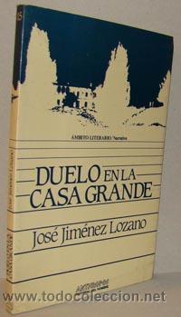 Libros: DUELO EN LA CASA GRANDE - JOS&Eacute; JIM&Eacute;NEZ LOZANO - Foto 1