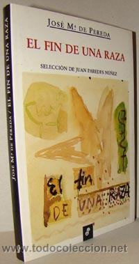 Libros: EL F&Iacute;N DE UNA RAZA - JOS&Eacute; M&ordf; PEREDA - Foto 1
