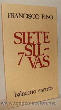 Libros: SIETE SILVAS - FRANCISCO PINO - Foto 1