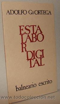 Libros: ESTA LABOR DIGITAL - ADOLFO GARC&Iacute;A ORTEGA - Foto 1