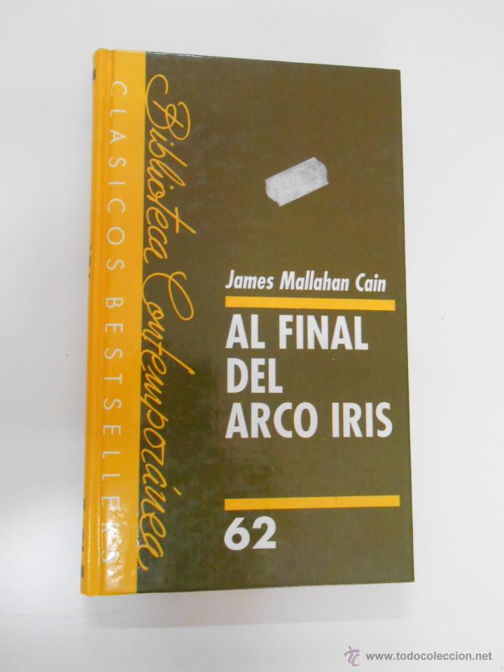 Libros: AL FINAL DEL ARCO IRIS. JAMES CAIN. TDK195 - - Foto 1