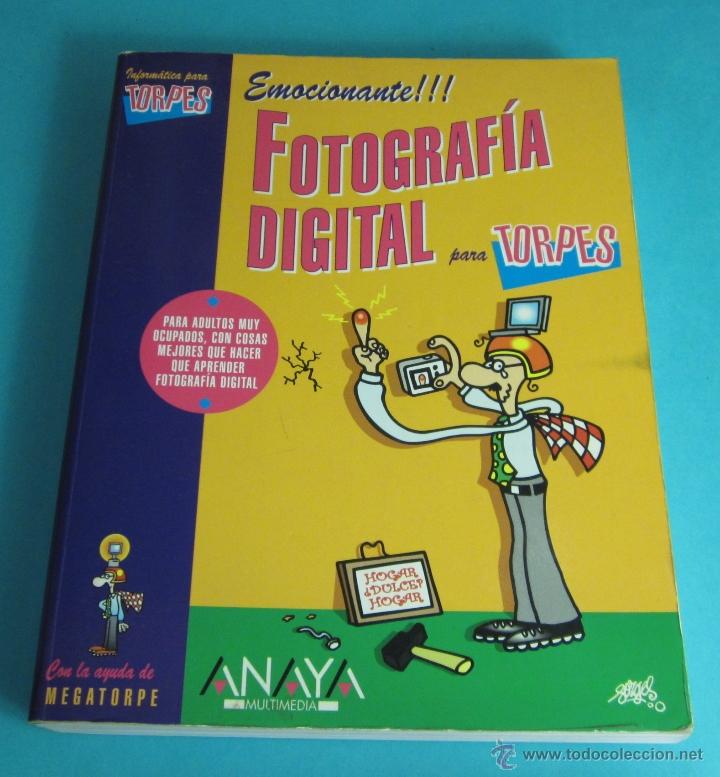 Libros: FOTOGRAF&Iacute;A DIGITAL PARA TORPES. JORGE ABAURREA VELARDE - Foto 1