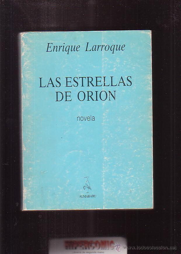 Libros: Las estrellas de Ori&oacute;n / Enrique Larroque - Foto 1