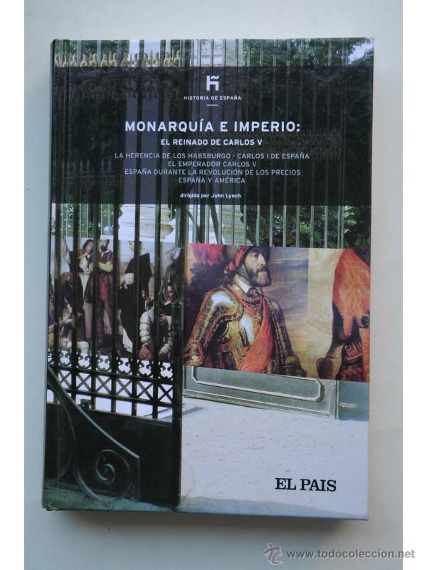 Libros: Monarqu&iacute;a e imperio : el reinado de Carlos V - Lynch, John, coord. - Foto 1