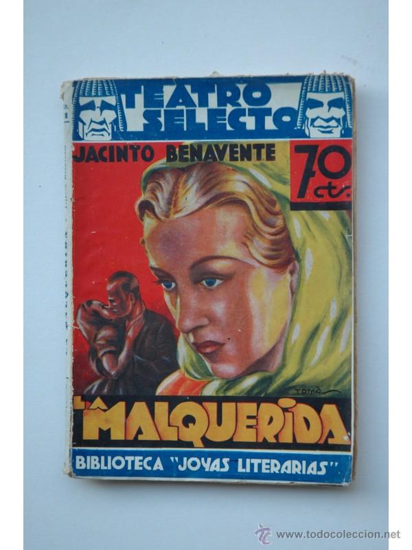 Libros: La Malquerida : drama en tres actos y en prosa - BENAVENTE, Jacinto - Foto 1
