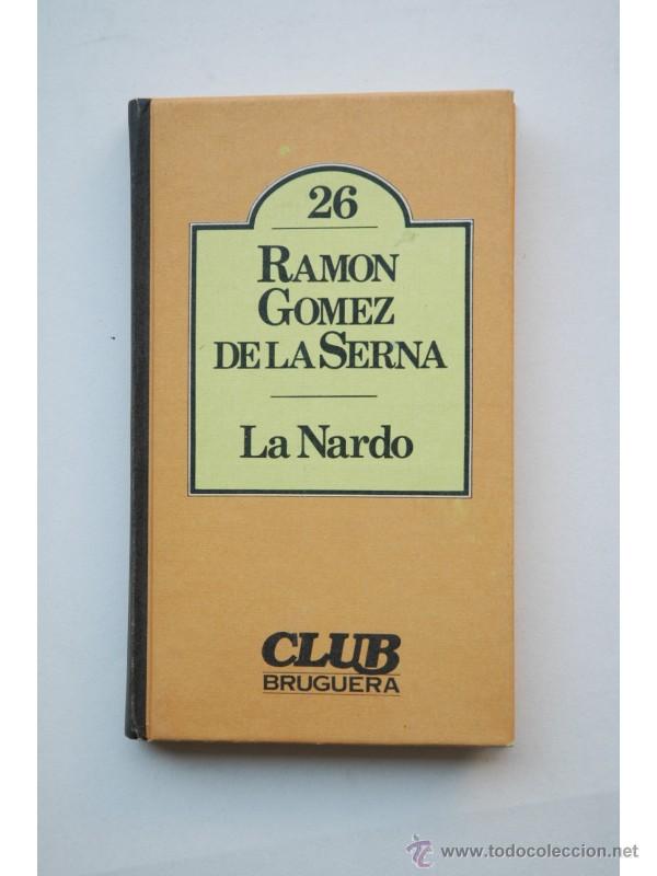 Libros: La Nardo - G&Oacute;MEZ DE LA SERNA, Ram&oacute;n - Foto 1