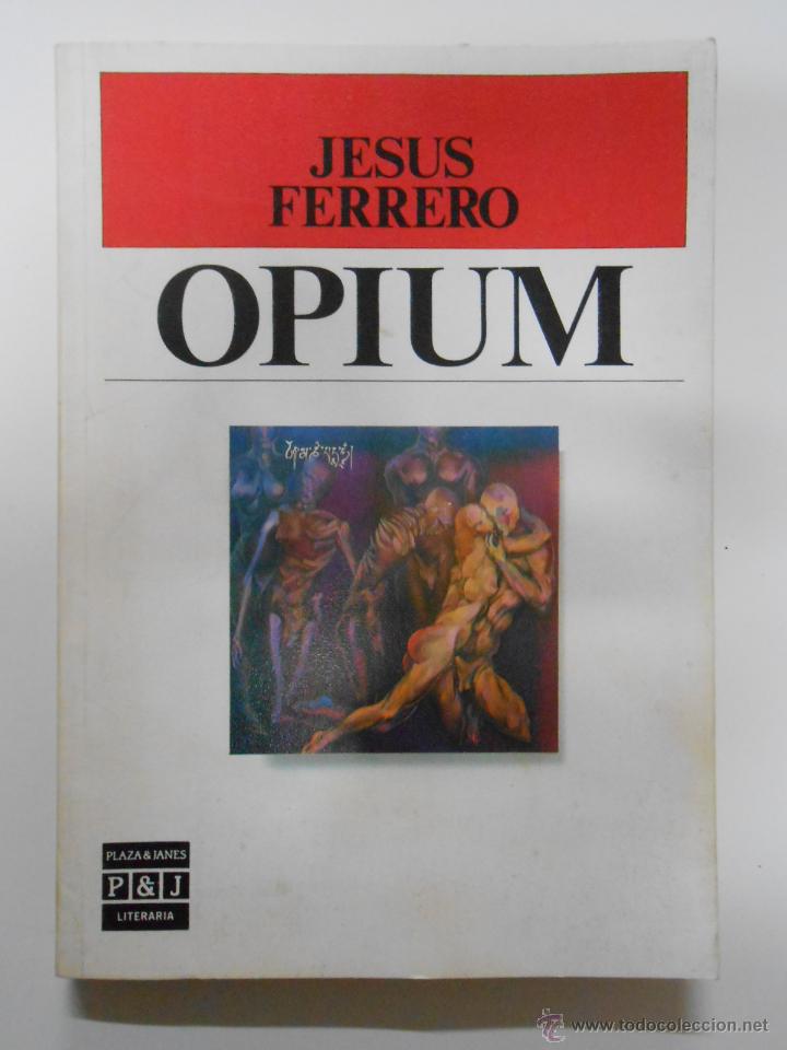 Libros: OPIUM. - JES&Uacute;S FERRERO. TDK198 - - Foto 1