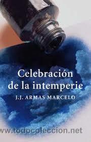 Libros: Celebraci&oacute;n de la intemperie, J. J. Armas Marcelo - Foto 1