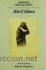 Libros: Abril blues, Mariano Antol&iacute;n Rato - Foto 1