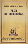 Libros: Flor de Greguer&iacute;as, Ram&oacute;n G&oacute;mez de la Serna - Foto 1