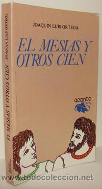 Libros: EL MES&Iacute;AS Y OTROS CIEN - JOAQU&Iacute;N L. ORTEGA - Foto 1