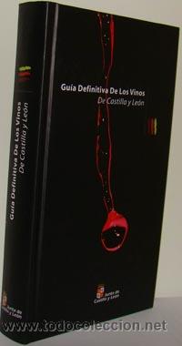 Libros: GU&Iacute;A DEFINITIVA DE LOS VINOS DE CASTILLA Y LE&Oacute;N - GARY BEDELL, y otros - Foto 1