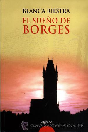 Libros: El sue&ntilde;o de Borges, Blanca Riestra - Foto 1