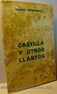 Libros: CASTILLA Y OTROS LLANTOS - SERGIO FERN&Aacute;NDEZ - Foto 1